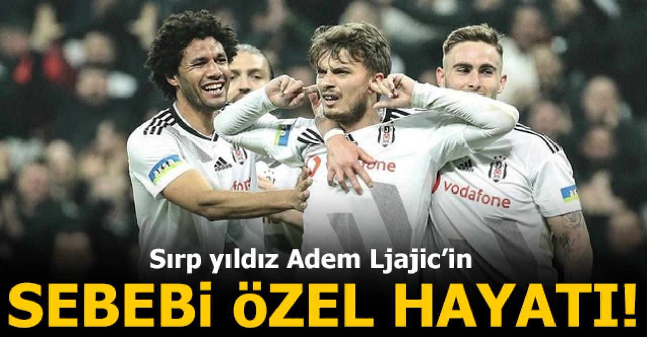 Adem Ljajic'in sebebi özel hayatı