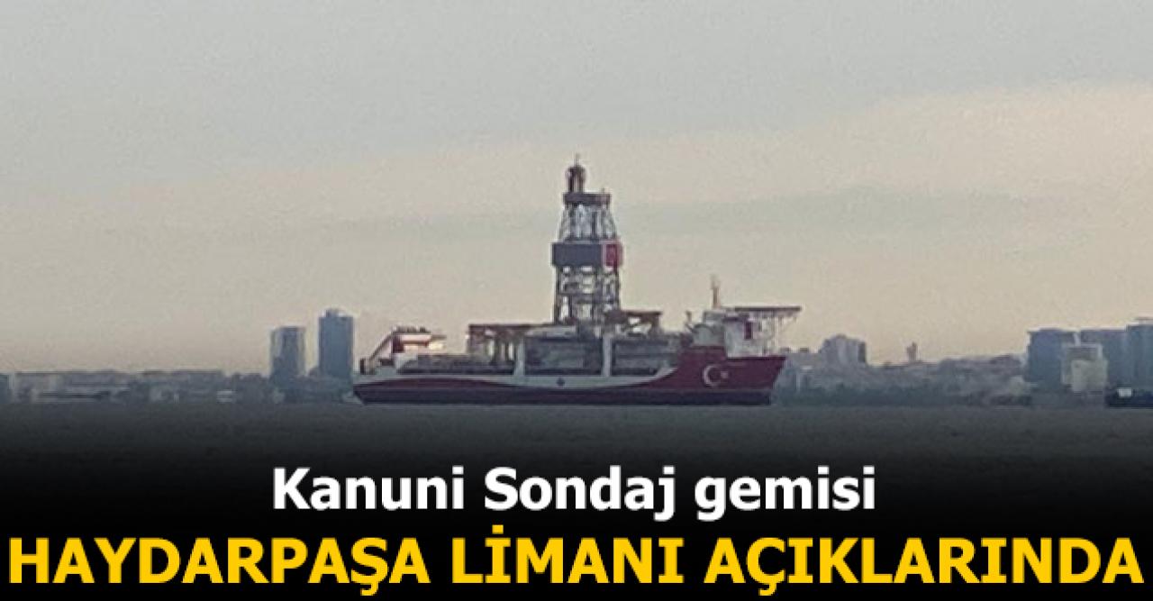 'Kanuni' sondaj gemisi İstanbul'da