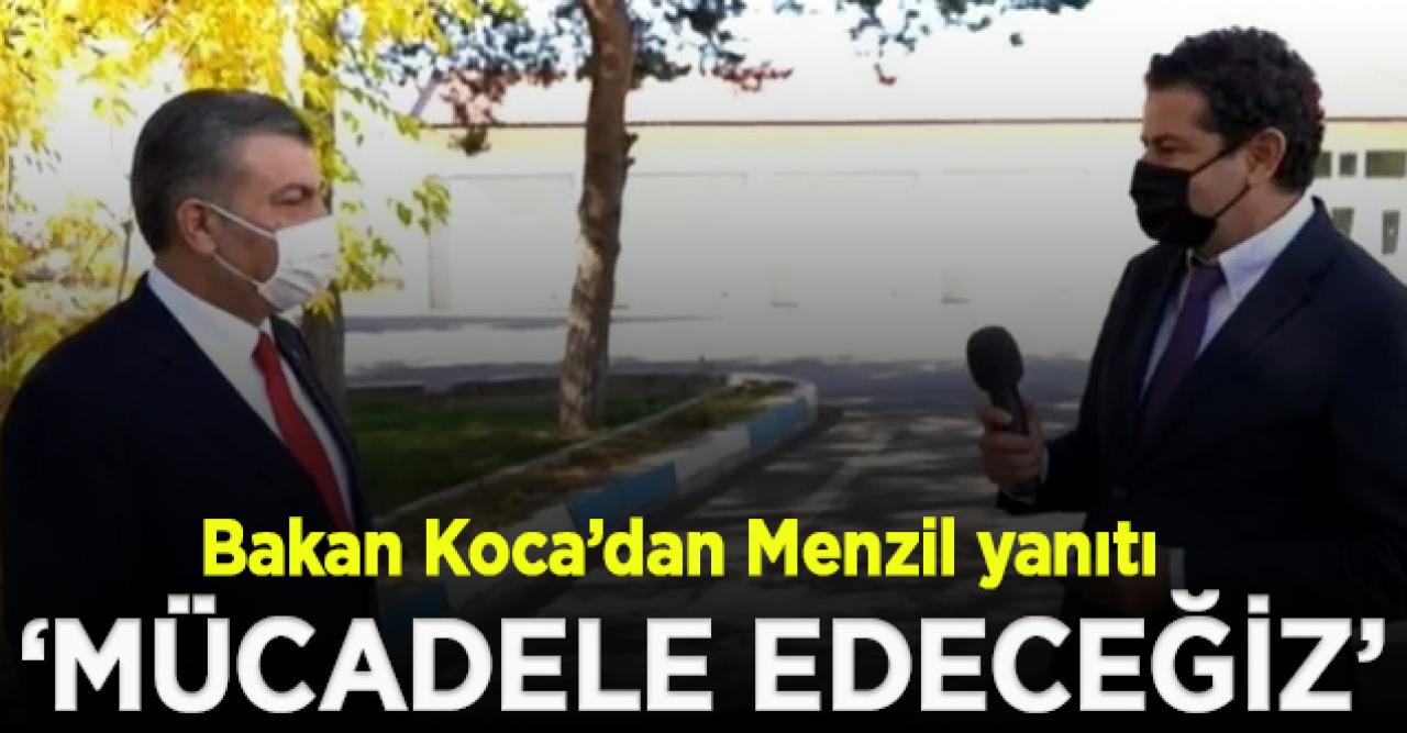 Bakan Koca'dan 'Menzil' cevabı: Vatandaş mücadele edeceğimizden emin olsun