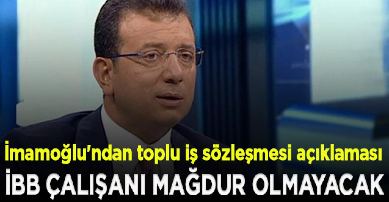 İmamoğlu: Hiçbir İBB çalışanı mağdur edilmeyecek