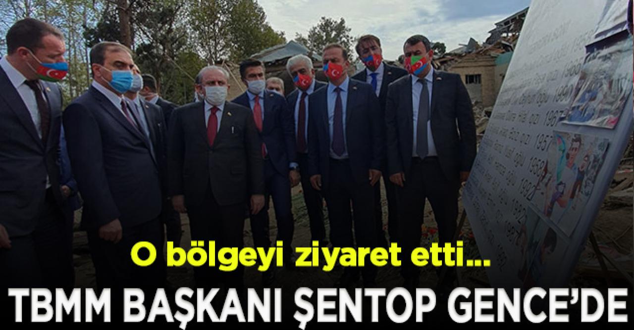 TBMM Başkanı Şentop, Gence’de