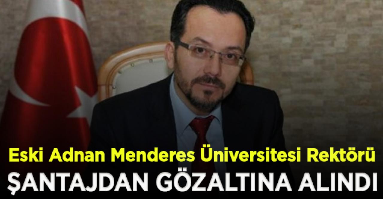 Eski Adnan Menderes Üniversitesi Rektörü Prof. Dr. Cavit Bircan gözaltına alındı