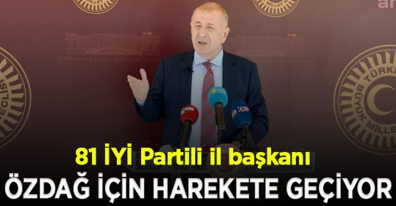 81 İYİ Partili il başkanı Ümit Özdağ için harekete geçiyor