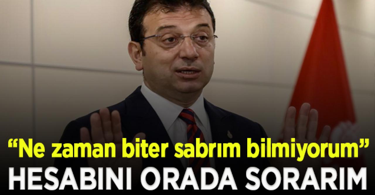 İmamoğlu'ndan UKOME tepkisi: Halkım adına sabrım taşabilir