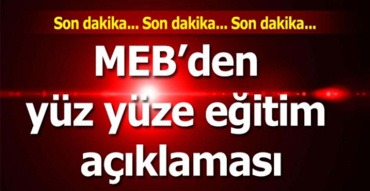 MEB’den yüz yüze eğitim açıklaması