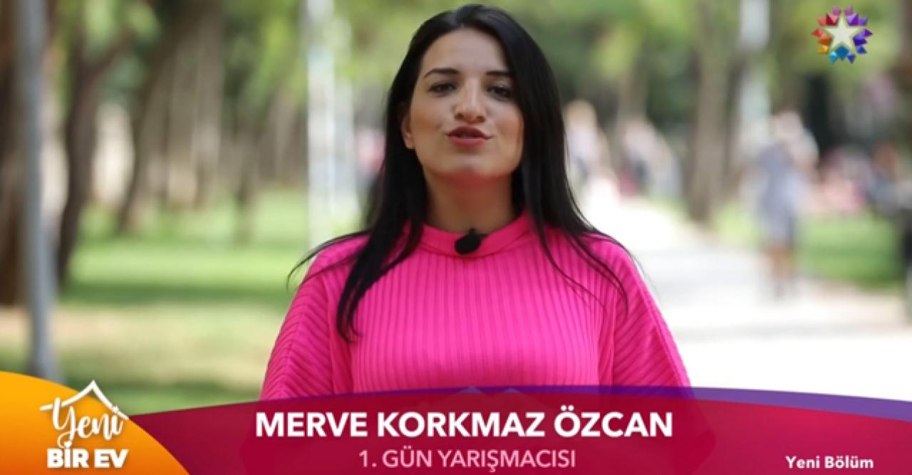 Yeni Bir Ev Merve Korkmaz Özcan kimdir?