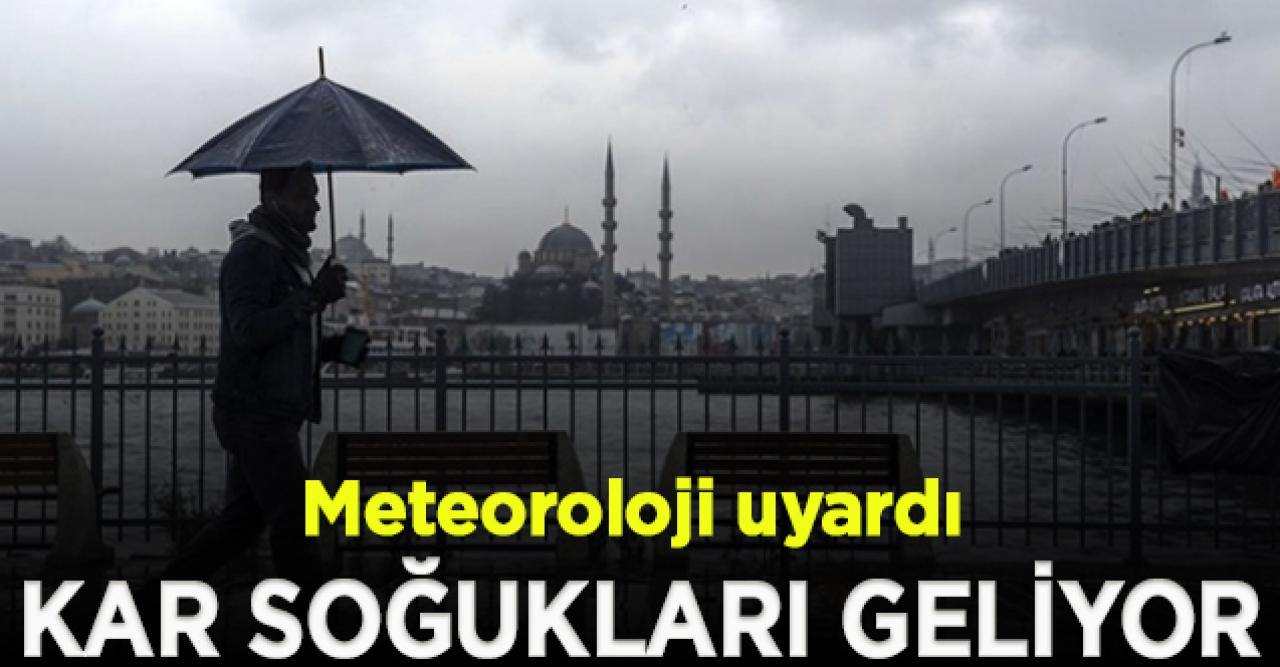 Meteoroloji uyardı; Kar soğukları geliyor