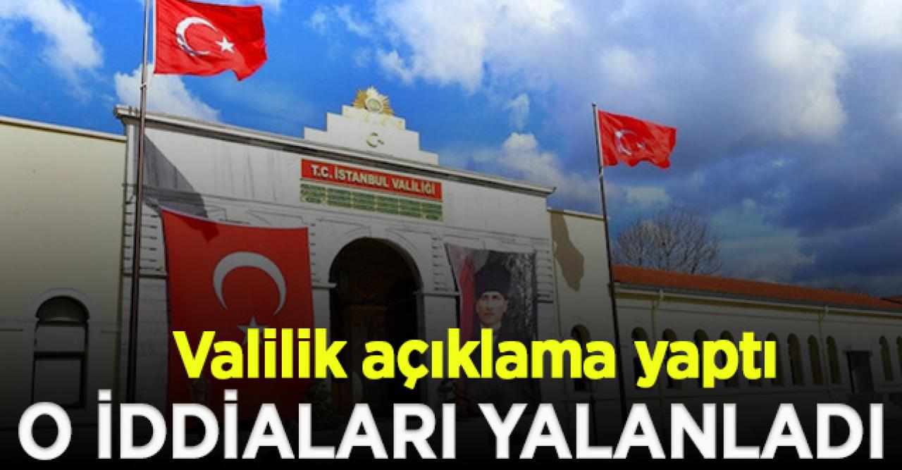 İstanbul Valiliği Kılıçdaroğlu'nun açıklamalarını yalanladı