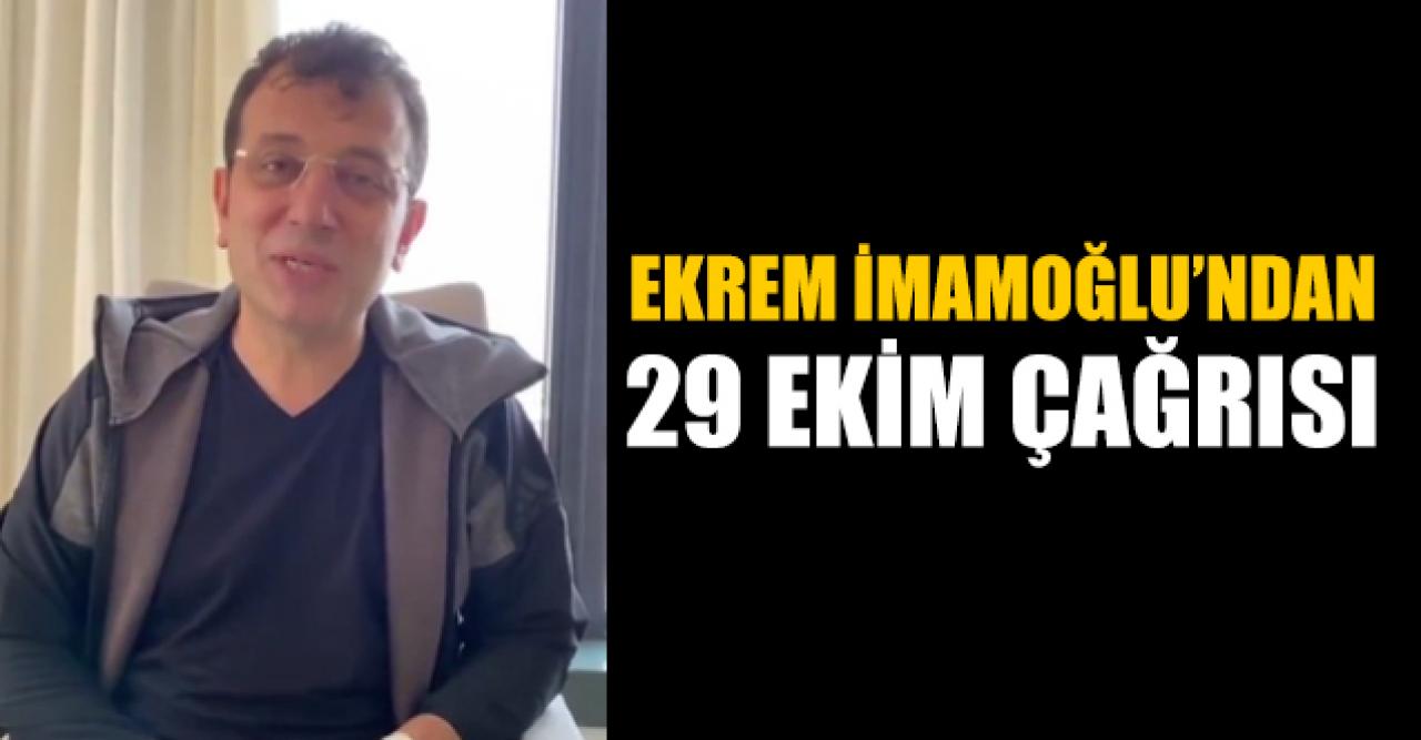 Ekrem İmamoğlu'ndan 29 Ekim çağrısı