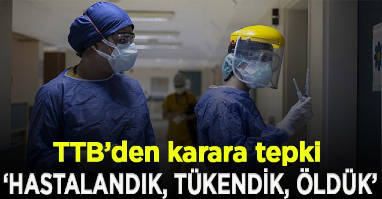 TTB: Tükenen bir sağlık çalışanından nasıl sağlık dağıtmasını beklersiniz?