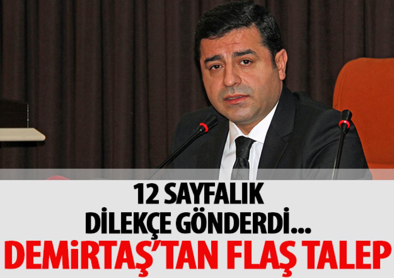 Demirtaş'tan flaş talep