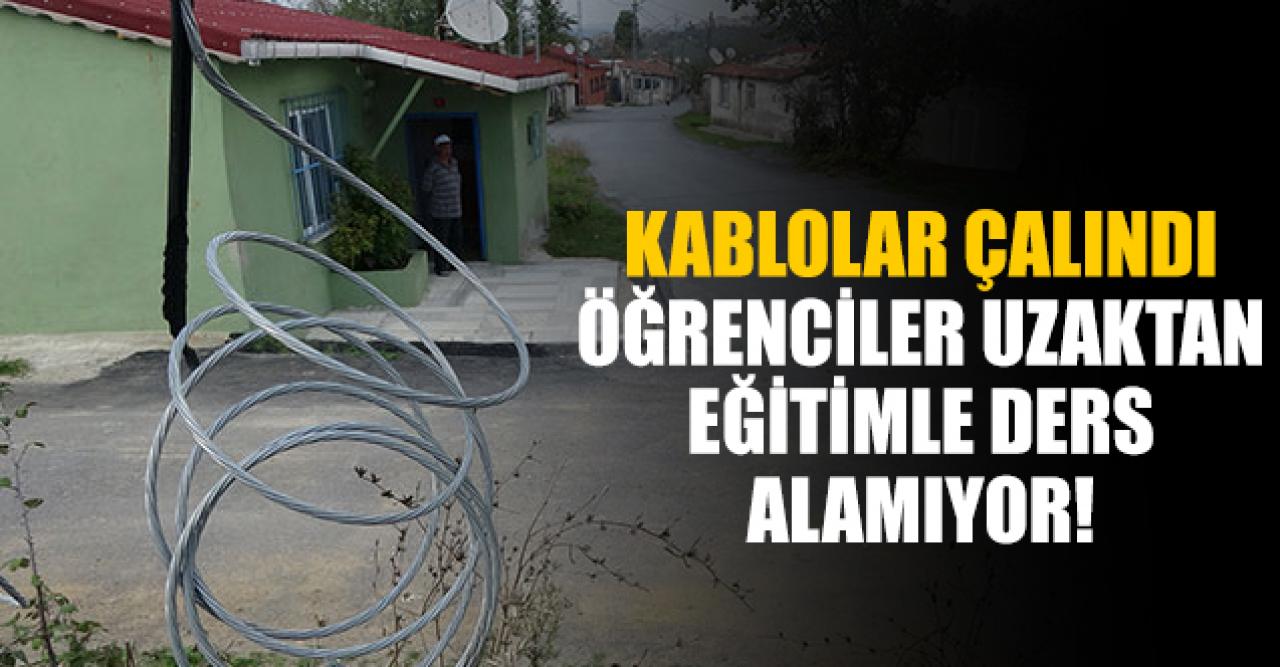 Bu kadar da olmaz! Öğrencilerin uzaktan eğitim aldığı hattın kablolarını çaldılar