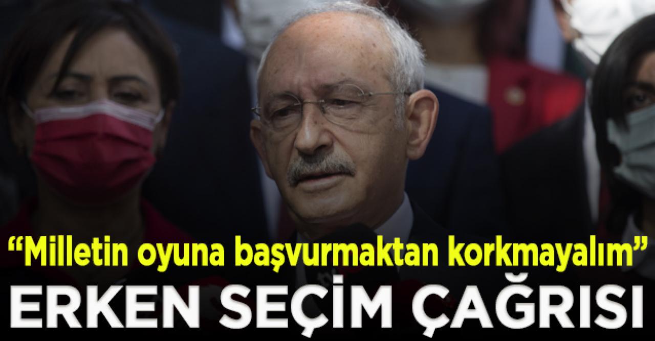 Kılıçdaroğlu: Milletin oyuna başvurmaktan korkmayalım