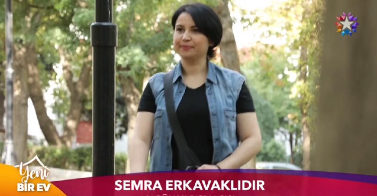 Yeni Bir Ev Semra Erkavaklıdır kimdir? Kaç yaşında ve nereli