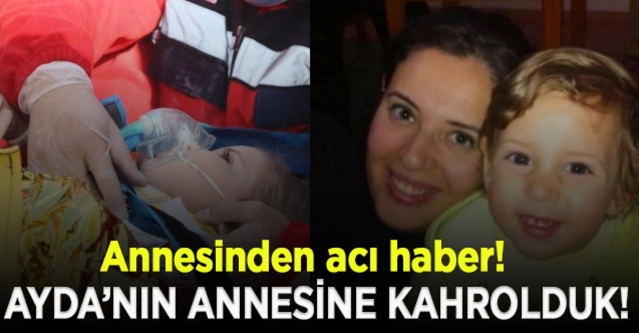 Enkazdan kurtarılan Ayda'nın annesi Fidan Gezgin'in cansız bedenine ulaşıldı