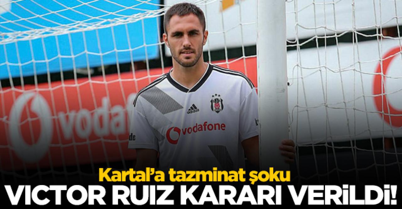 Beşiktaş'a tazminat şoku! FIFA, Victor Ruiz kararını verdi