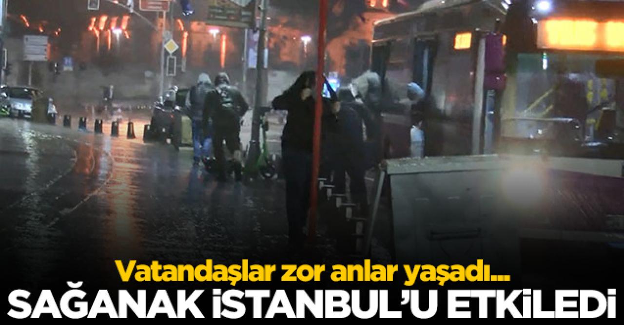 Sağanak İstanbul'u etkiledi