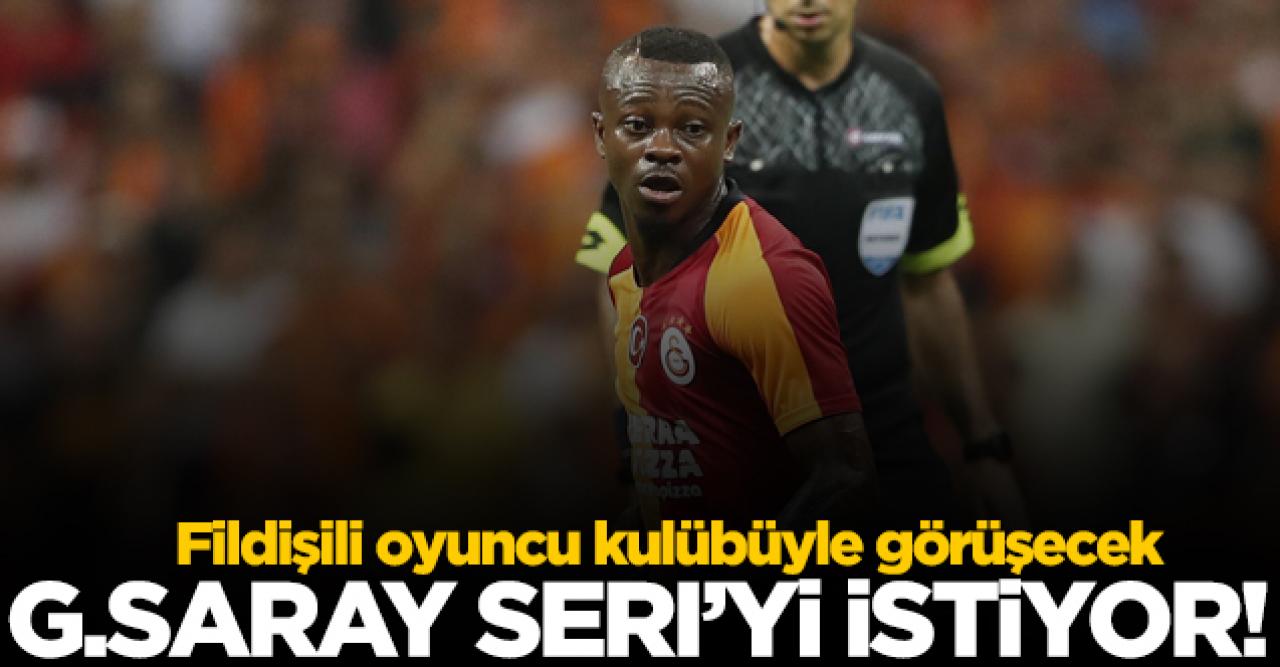 Galatasaray Seri'yi istiyor!