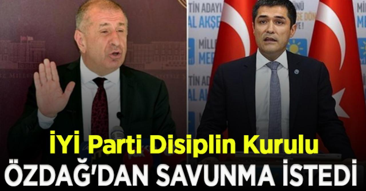 İyi Parti Disiplin Kurulu, Ümit Özdağ'dan savunma istedi