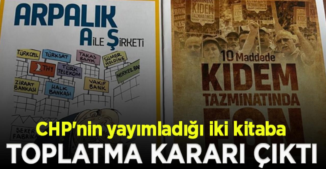 CHP'nin yayımladığı iki kitaba toplatma kararı çıktı