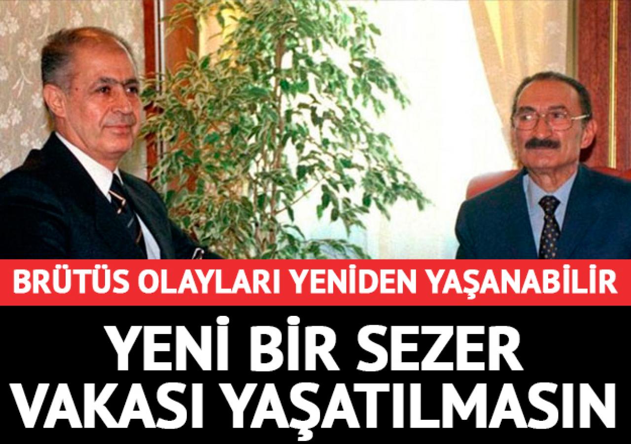 Yeni bir Sezer vakası yaşatılmasın