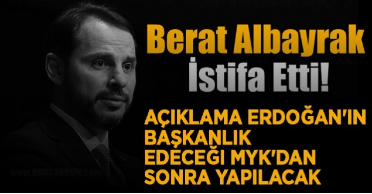 Albayrak'ın istifa süreciyle ilgili açıklama Erdoğan'ın başkanlık edeceği MYK'dan sonra yapılacak