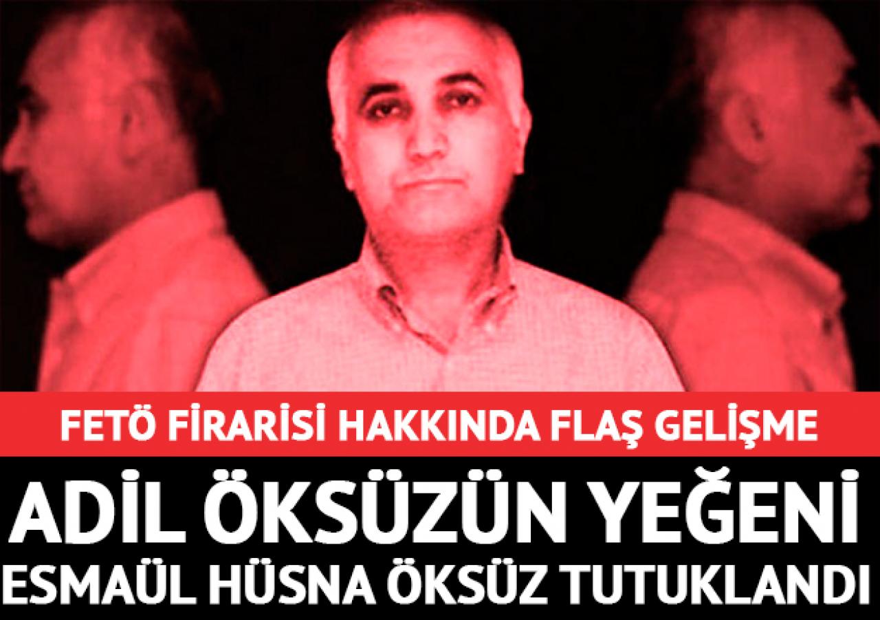 Adil Öksüz'ün yeğeni tutuklandı