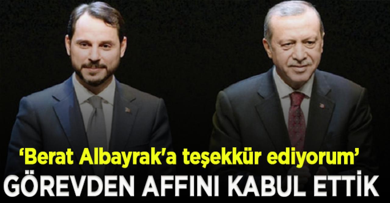 Erdoğan: Berat Albayrak'a şahsım ve milletim adına teşekkür ediyorum