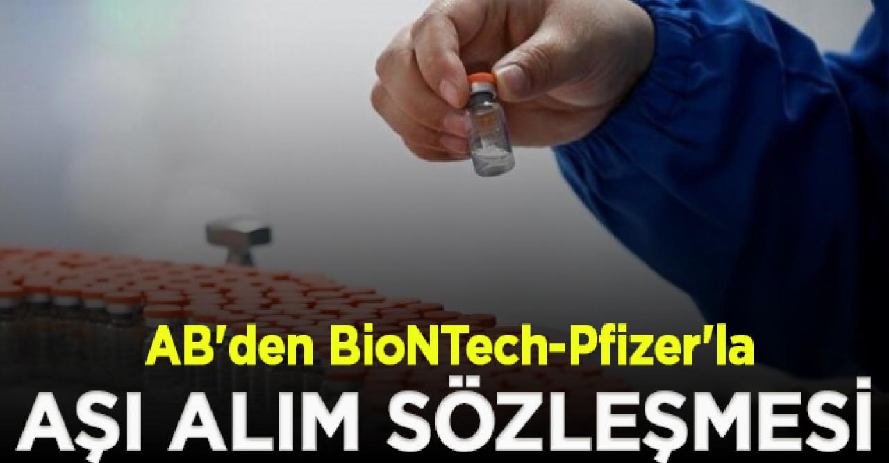 AB'den BioNTech-Pfizer'la aşı alım sözleşmesi