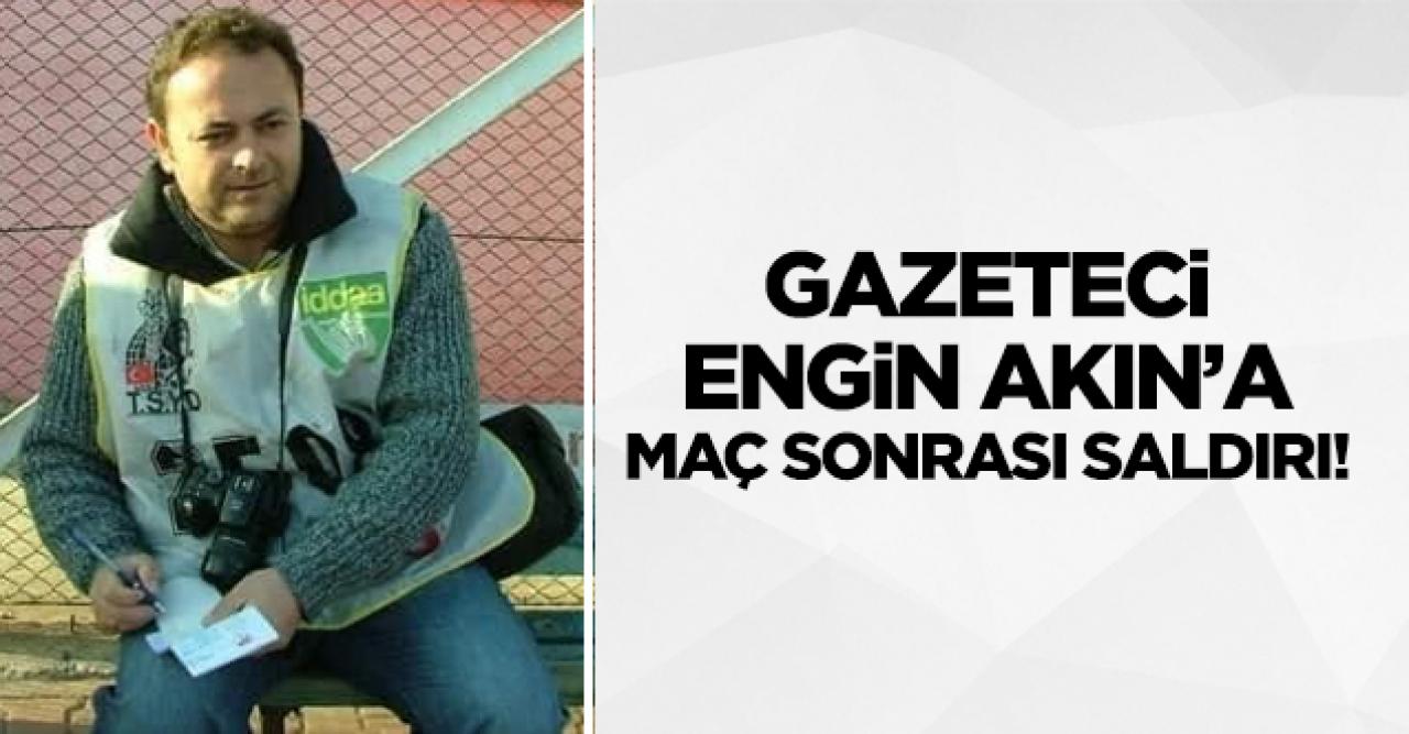 Engin Akın'a Silivrispor maçı sonrası saldırı