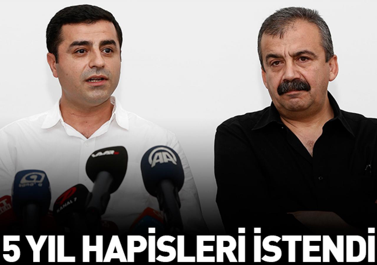 Demirtaş ve Önder için 5 yıl hapis cezası sistemi