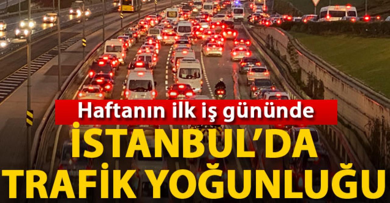 istanbul'da yeni hafta trafik yoğunluğu ile başladı