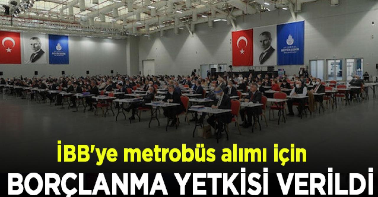 İBB'ye 90 milyon euro borçlanma yetkisi