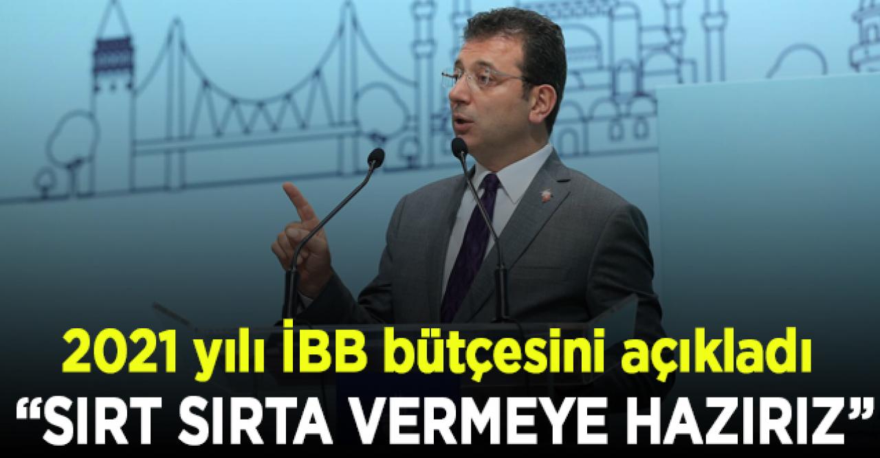 Ekrem İmamoğlu, 2021 yılı İBB bütçesini açıkladı