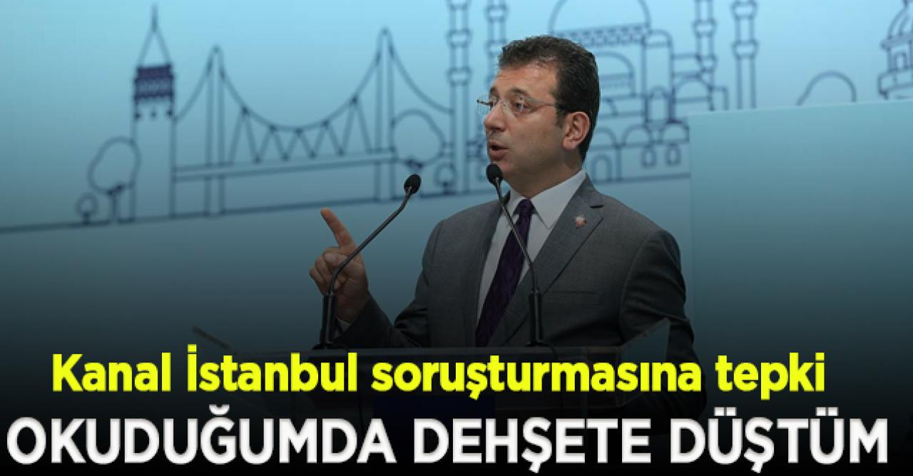 Ekrem İmamoğlu'ndan Kanal İstanbul soruşturmasına tepki:  Yasal haklarımı sonuna kadar kullanacağım