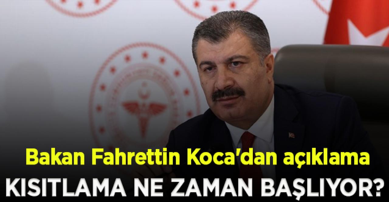 Bakan Koca'dan açıklama; Hafta sonu kısıtlama ne zaman başlayacak?