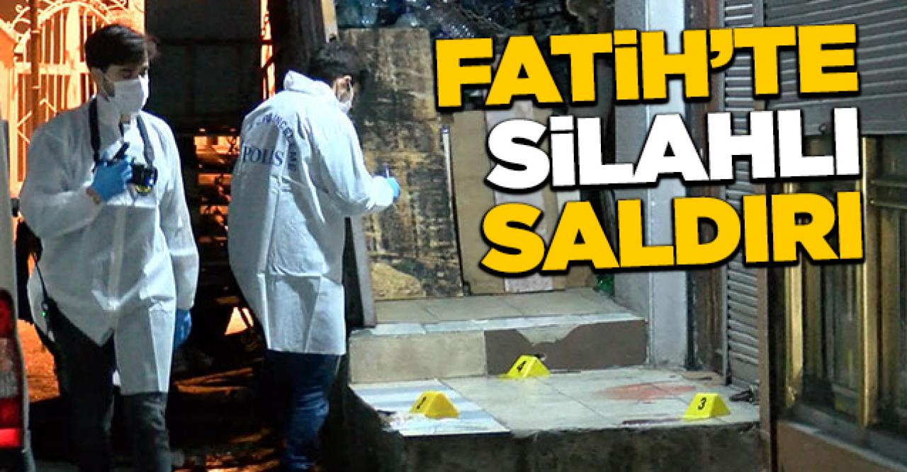 Fatih'te silahlı saldırı!