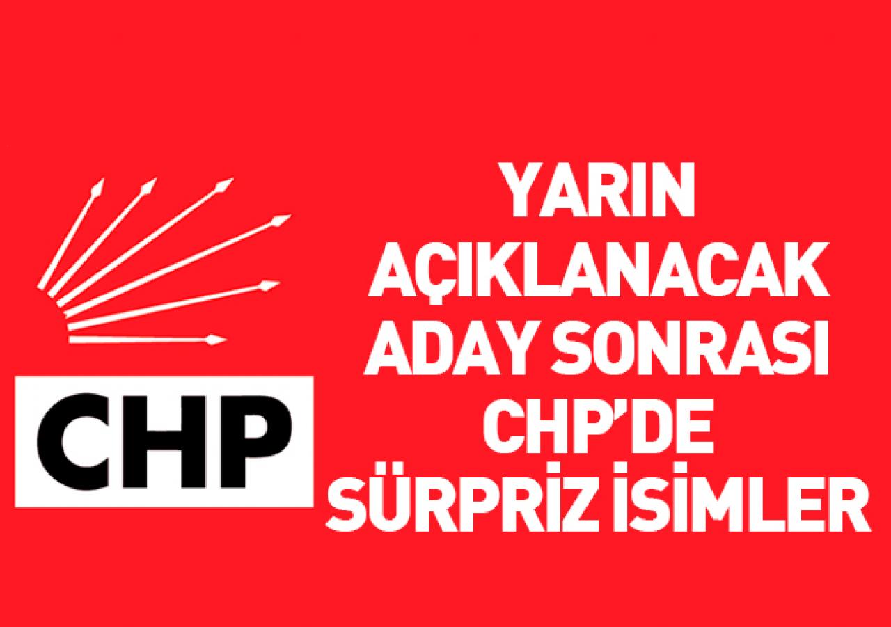 CHP'de adaylık için flaş isimler!