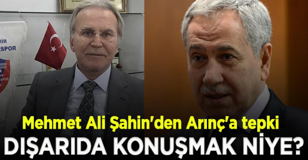 Mehmet Ali Şahin'den Bülent Arınç'a tepki