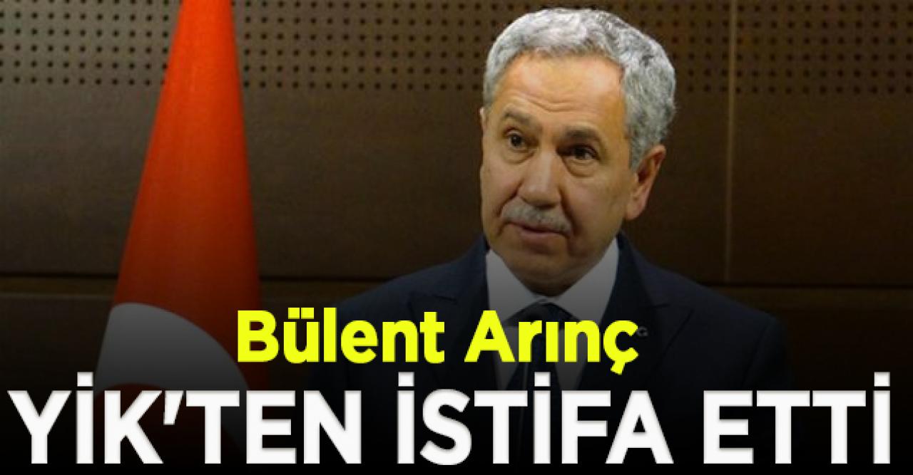 Bülent Arınç, Cumhurbaşkanlığı Yüksek İstişare Kurulu üyeliğinden istifa etti