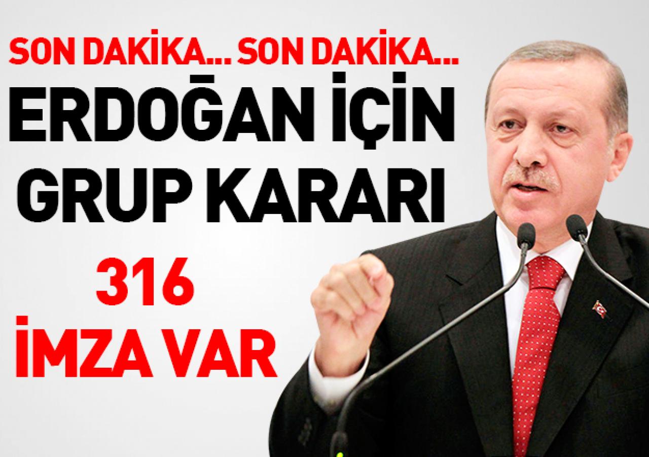 Erdoğan'ın cumhurbaşkanlığı için grup kararı