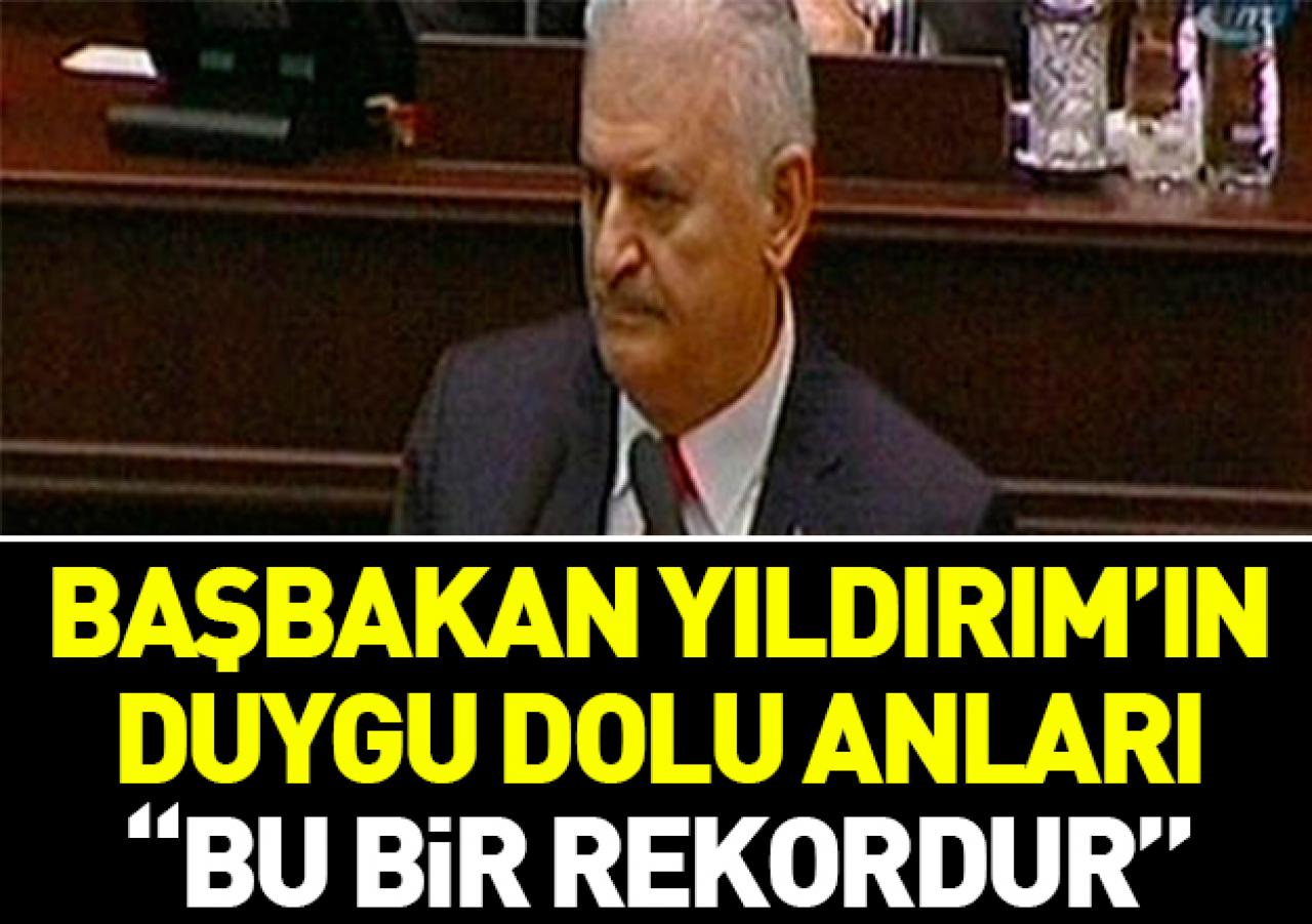 Başbakan Yıldırım grup toplantısında duygulandı: Bu bir rekordur