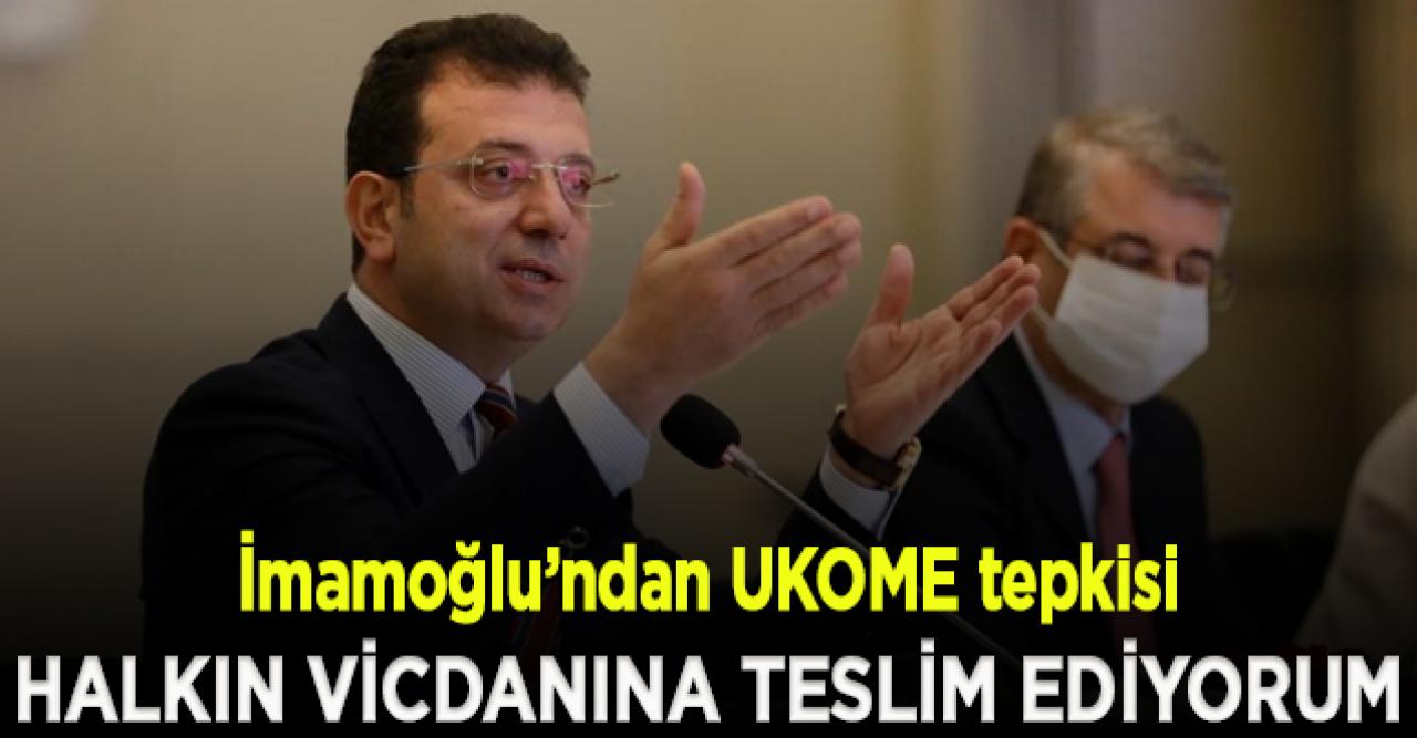 İmamoğlu’ndan UKOME tepkisi; “Adaletli bir düzeni savunmak için buradayım”