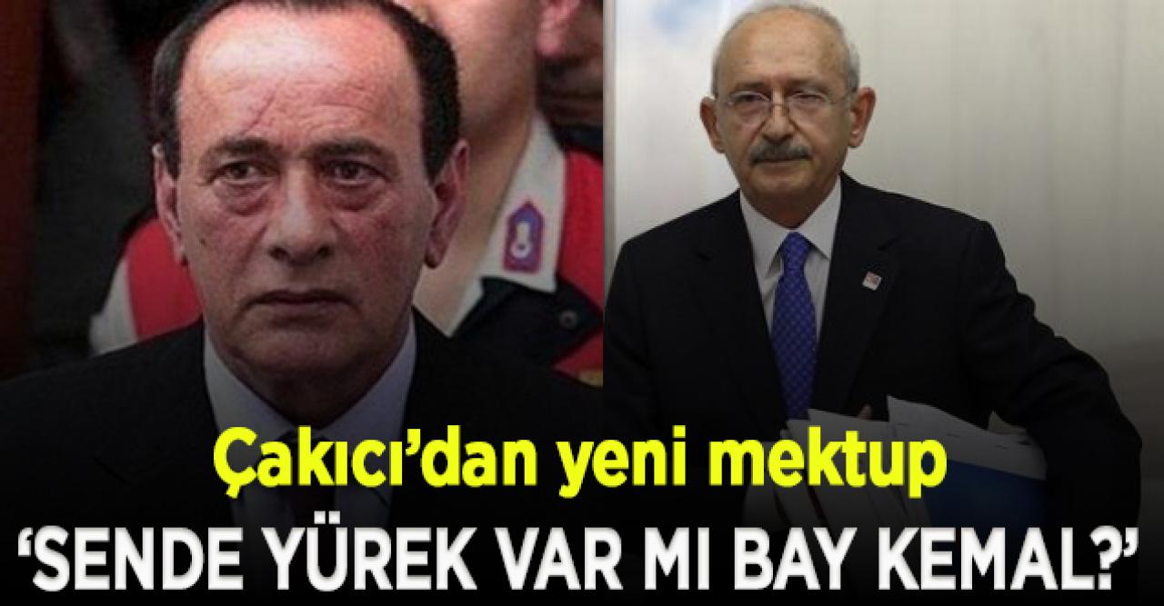 Çakıcı'dan Kılıçdaroğlu'na yeni mektup: Sende beni öldürtebilecek yürek var mı bay Kemal?