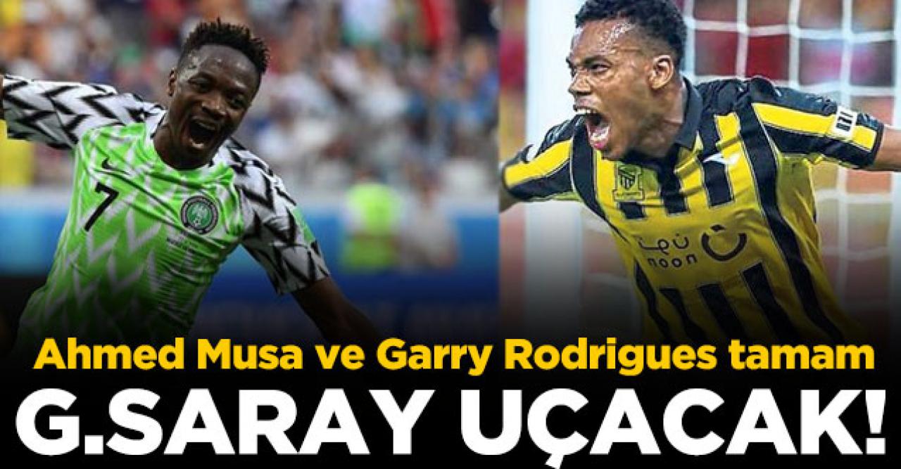 Galatasaray Ahmed Musa ve Garry Rodrigues ile anlaştı