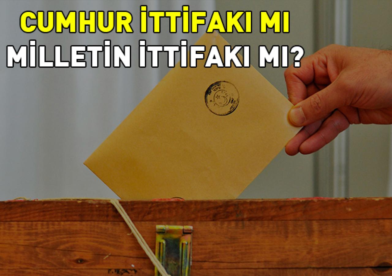 Milletin ittifakı mı Cumhur’un ittifakı mı?