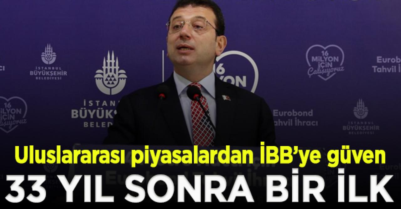 İBB’den 33 yıl sonra bir ilk: 580  milyon dolarlık Eurobond tahvil ihracı