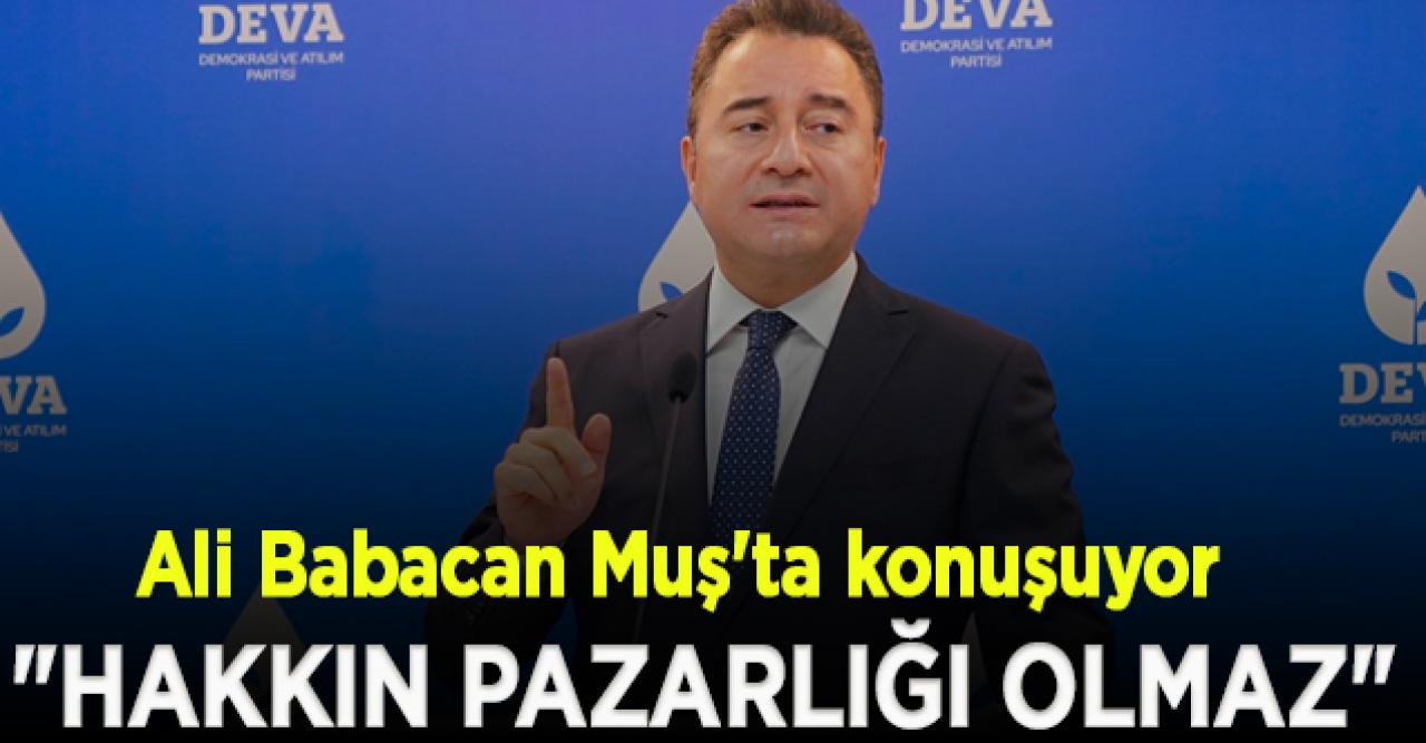 Ali Babacan: Türkiye’yi yeniden birleştirmek istiyoruz