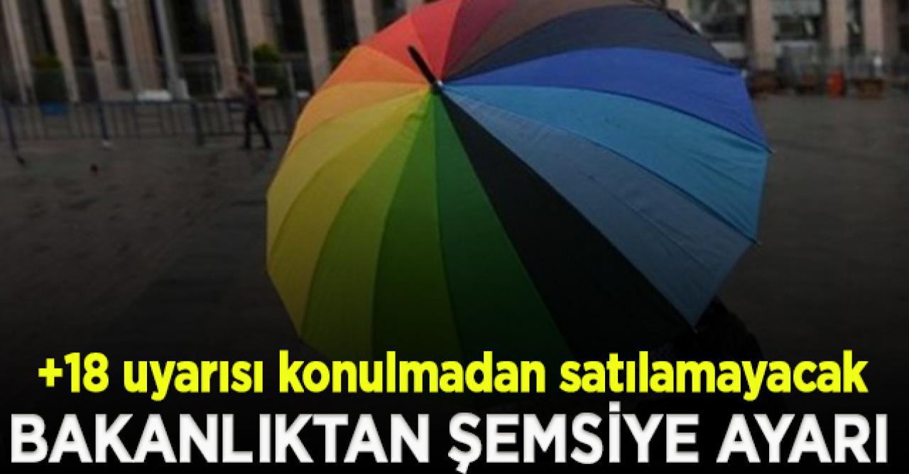 Bakanlıktan gökkuşağı şemsiye satışına +18 uyarısı konulmadan satılamayacak