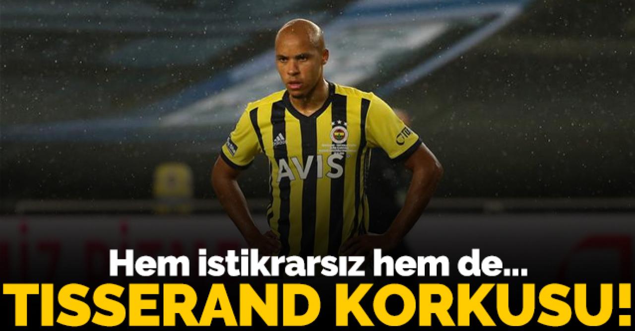 Fenerbahçe'de Tisserand korkusu